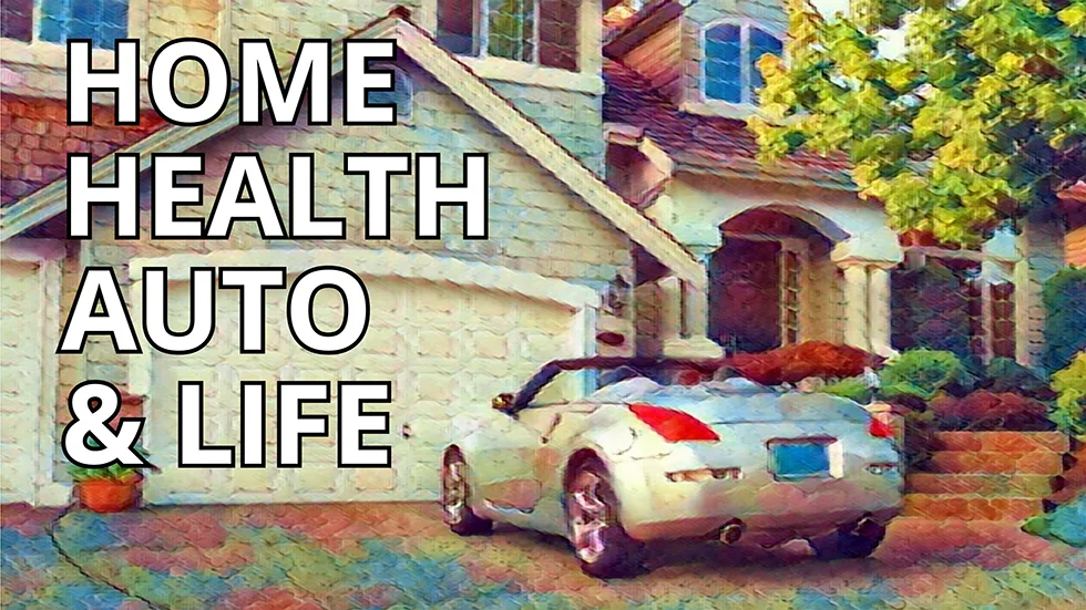 Life, Health, Home, Auto Insurance